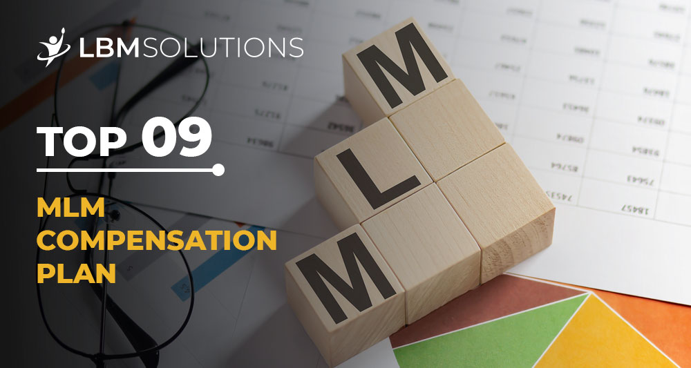 Top 9 MLM Compensation Plan - LBM Solutions